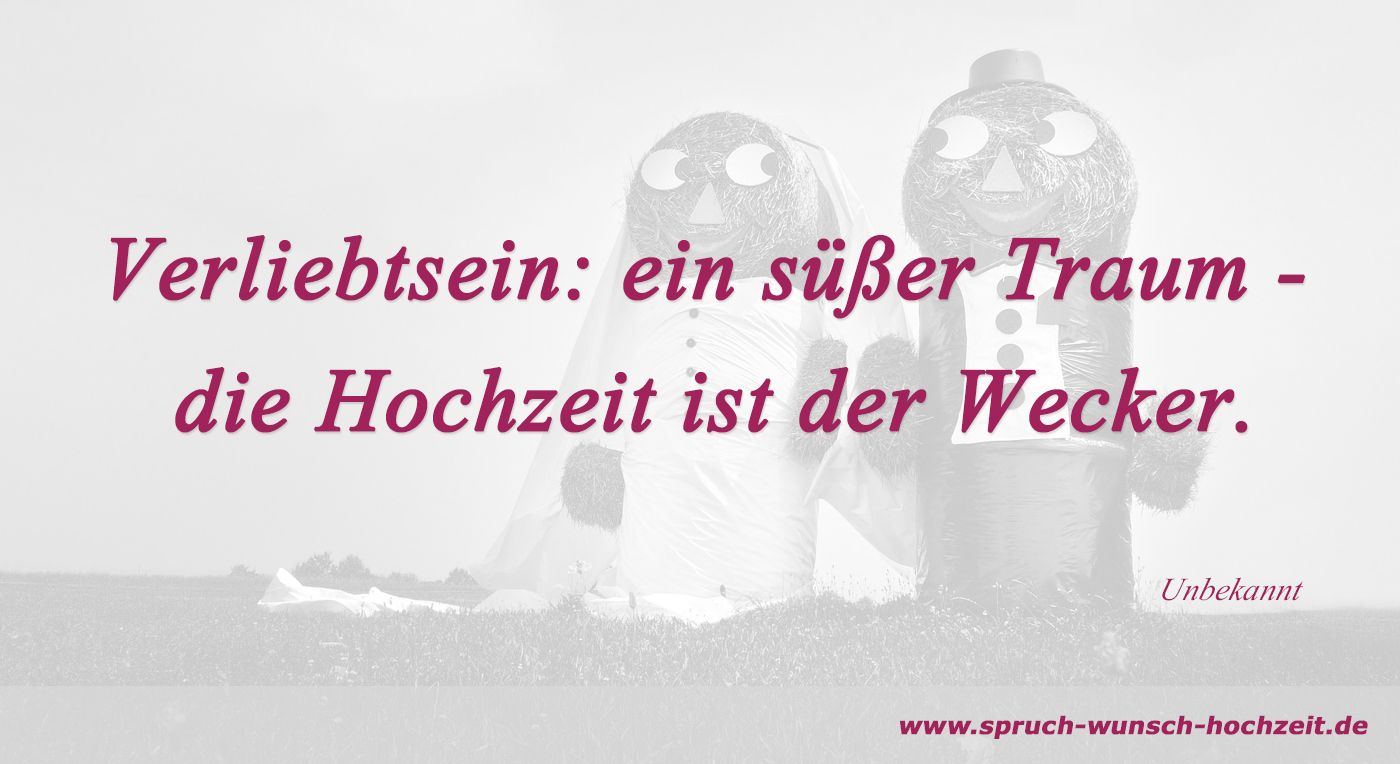 Hochzeit ist der Wecker - lustiger Spruch